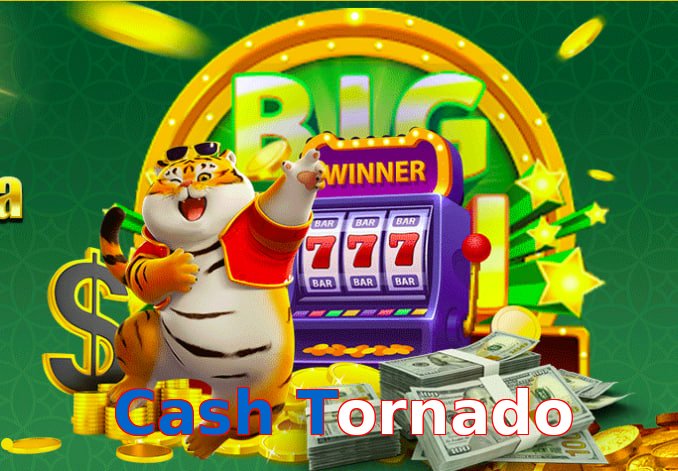 Cash Tornado